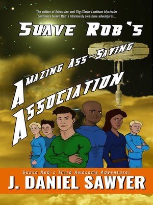 cover image of Suave Rob's Amazing Ass-Saving Association